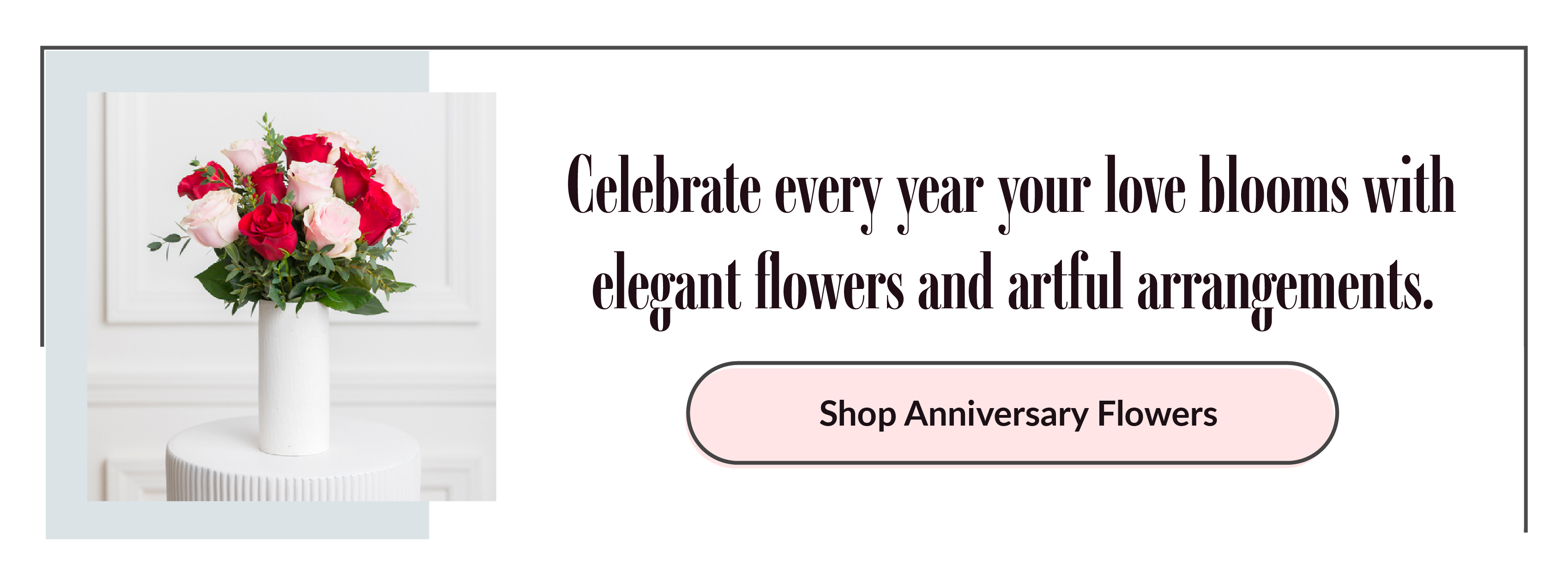 Celebrate your anniversary with flowers