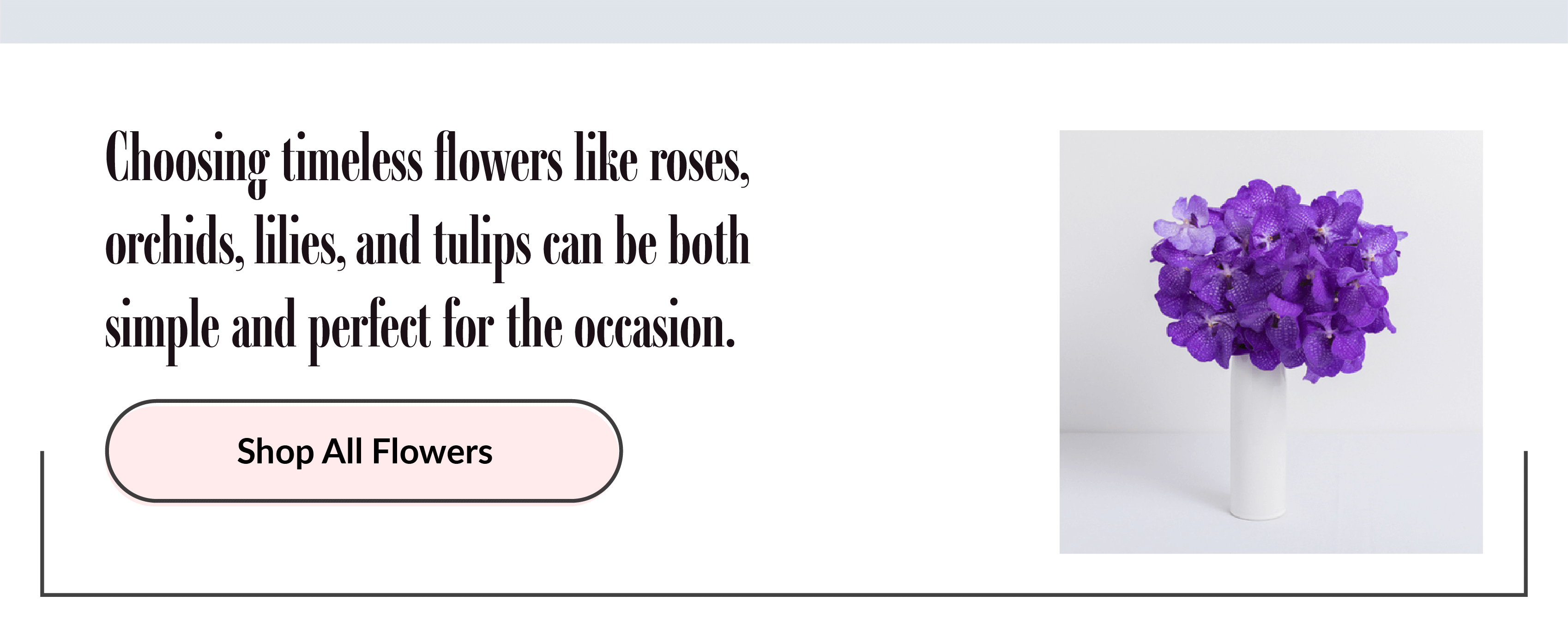 Choose Timless Flowers