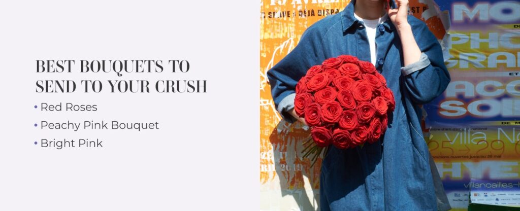 bouquets to send your crush