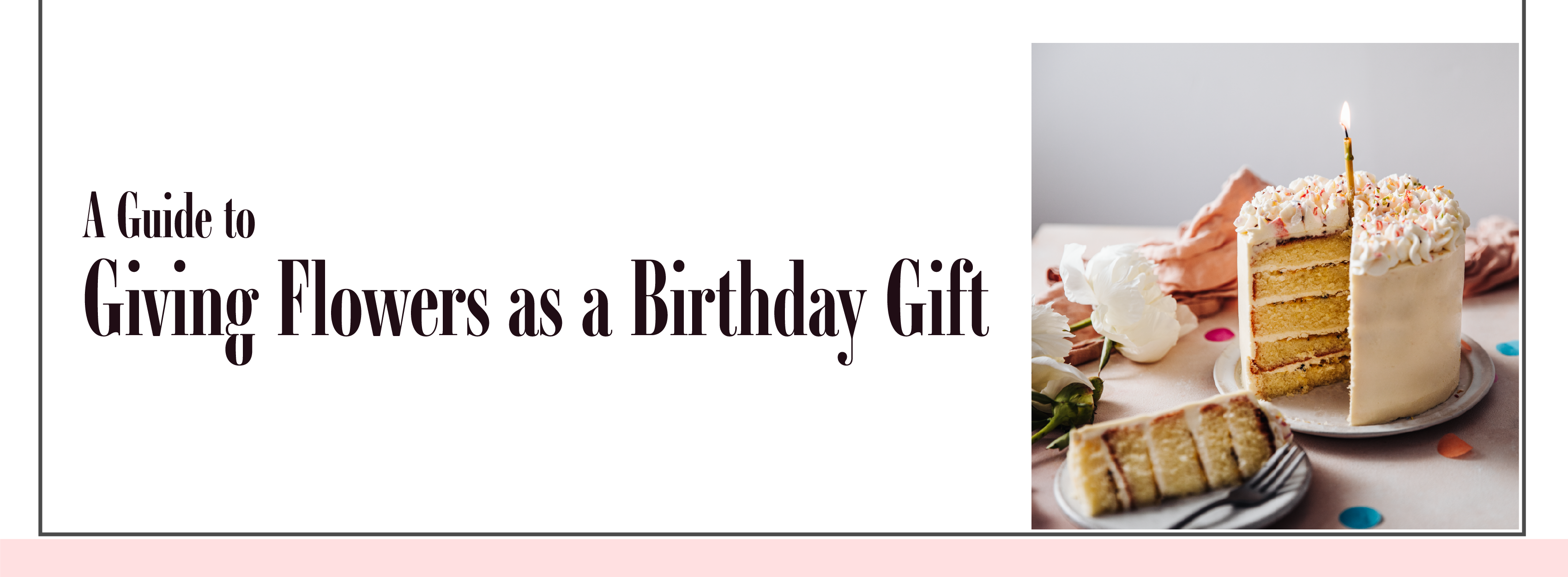 Guide to giving flowers as a birthday gift
